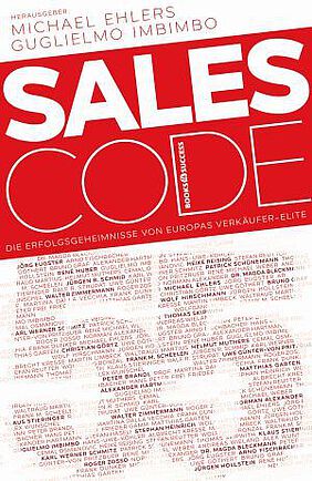 Sales Code 55 - Die Erfolgsgeheimnisse von Europas Verkäufer-Elite